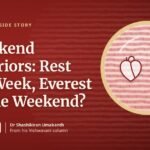 Weekend Warriors: Rest All Week, Everest at the Weekend?