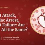 Heart Attack, Cardiac Arrest, Heart Failure: Are They All the Same?